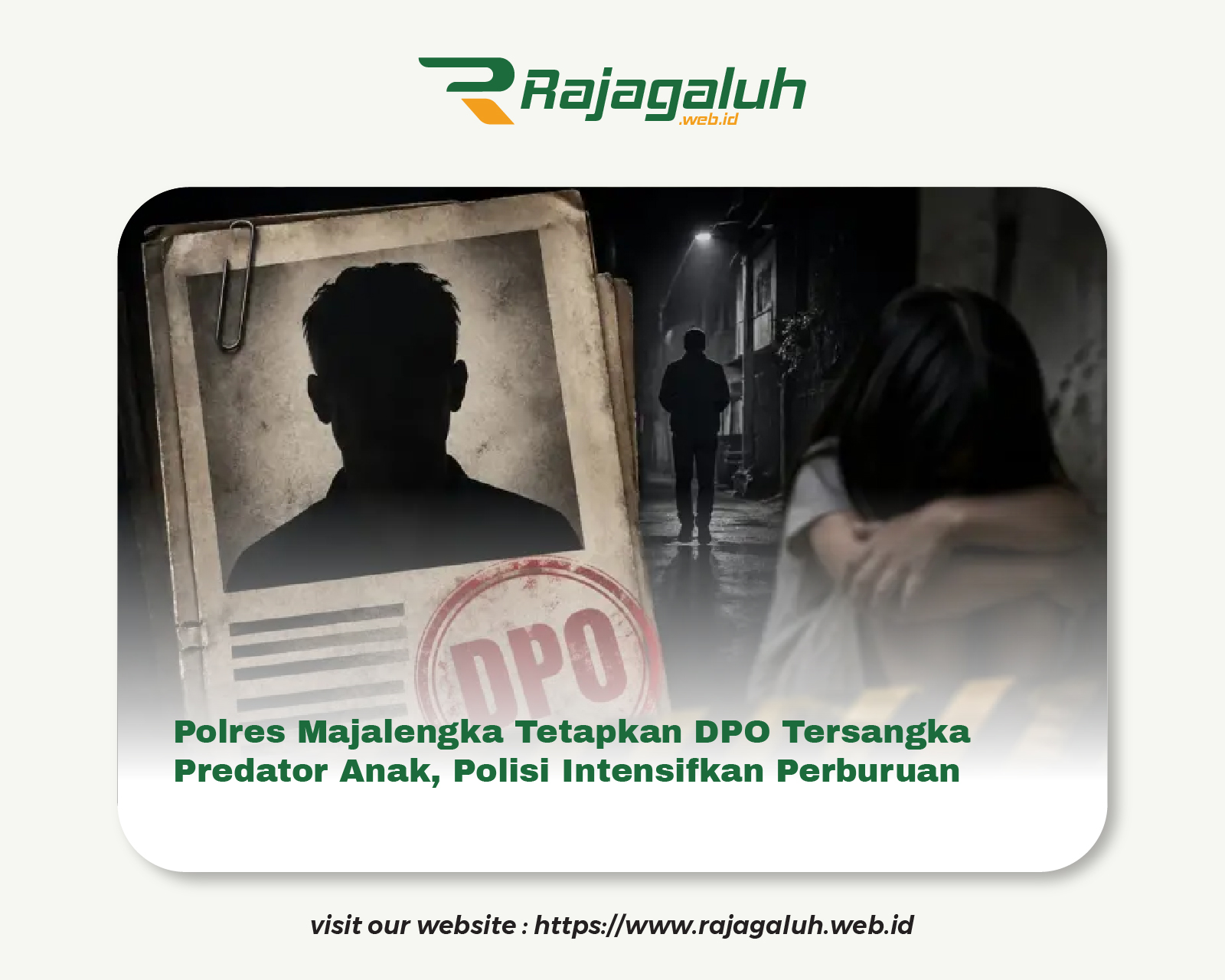 Polres Majalengka Tetapkan DPO Tersangka Predator Anak, Polisi Intensifkan Perburuan