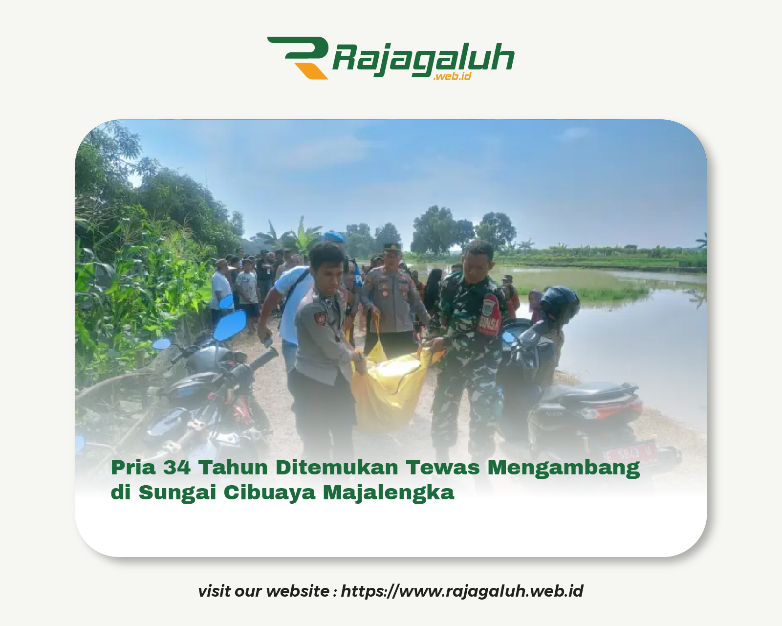 Pria 34 Tahun Ditemukan Tewas Mengambang di Sungai Cibuaya Majalengka